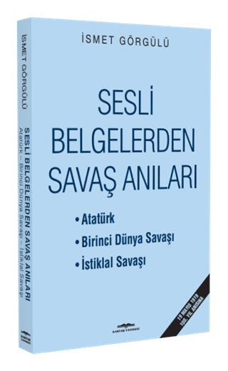 Sesli Belgelerden Savaş Anıları