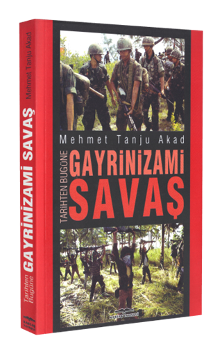 Tarihten Bugüne Gayrinizami Savaş