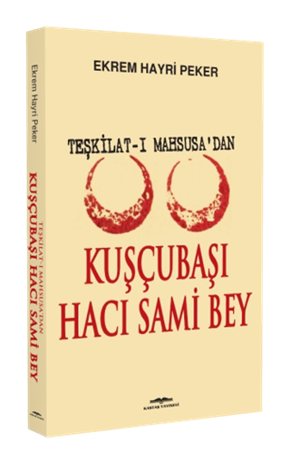 Teşkilat-ı Mahsusa Kuşçubaşı Hacı Sami 
