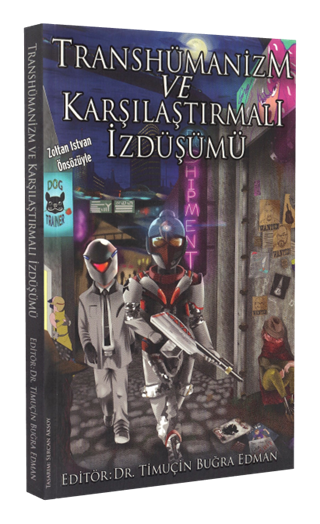 Transhümanizm ve Karşılaştırmalı İzdüşümü
