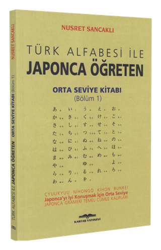 Türk Alfabesi İle Japonca Öğreten Orta Seviye Bölüm 1