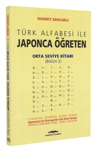 Türk Alfabesi İle Japonca Öğreten Orta Seviye Bölüm 2