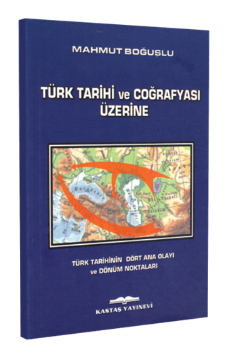 Türk Tarihi ve Coğrafyası Üzerine