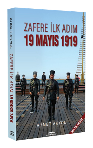 Zafere İlk Adım 19 Mayıs 1919