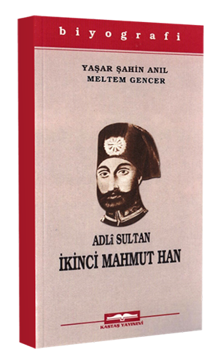 Adli Sultan İkinci Mahmut Han 