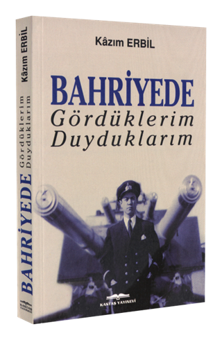 Bahriyede Gördüklerim Duyduklarım
