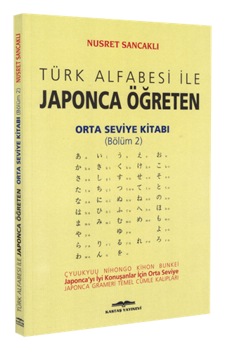 Türk Alfabesi İle Japonca Öğreten Orta Seviye Bölüm 2