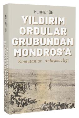 Yıldırım Ordular Grubundan Mondros'a