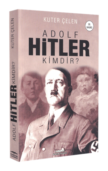 Adolf Hitler Kimdir?