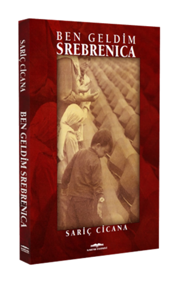 Ben Geldim Srebrenıca 