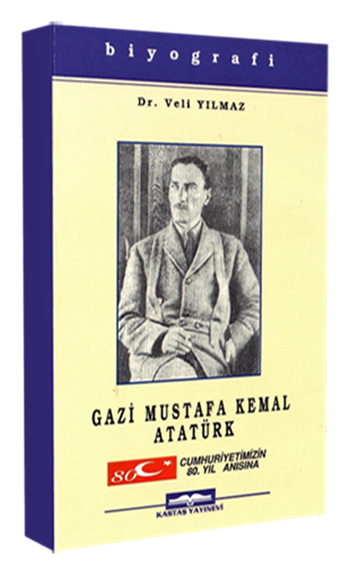 Gazi Mustafa Kemal Atatürk 