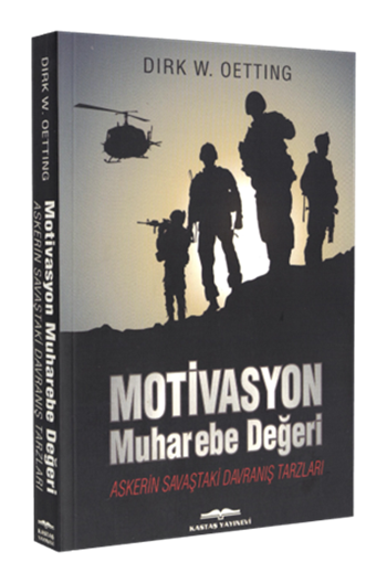 Motivasyon Muharebe Değeri Askerin Savaştaki Davranış Tarzları