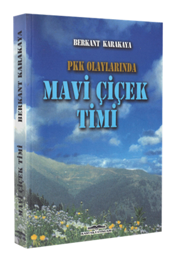 PKK Olaylarında Mavi Çiçek Timi 
