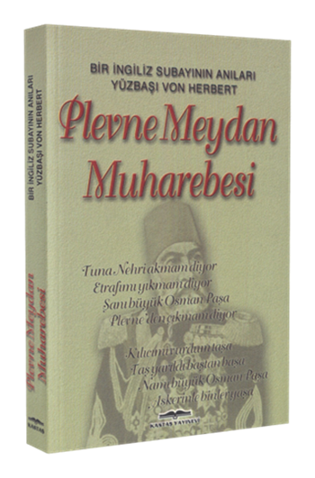 Plevne Meydan Muharebesi Bir İngiliz Subayının Anıları