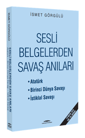 Sesli Belgelerden Savaş Anıları