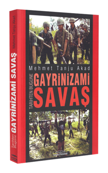Tarihten Bugüne Gayrinizami Savaş