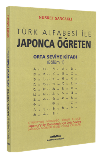 Türk Alfabesi İle Japonca Öğreten Orta Seviye Bölüm 1