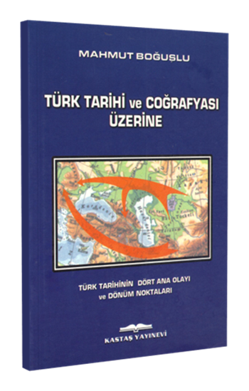 Türk Tarihi ve Coğrafyası Üzerine