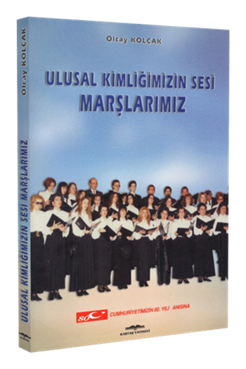Ulusal Kimliğimizin Sesi Marşlarımız