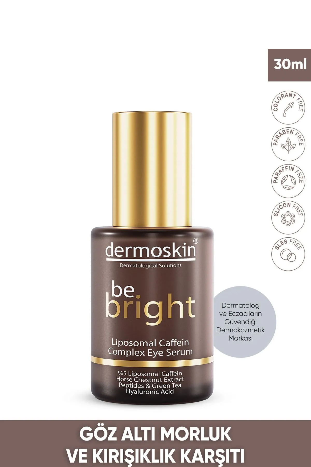 Dermoskin Be Bright Liposomal Caffein Complex Göz Serumu 30ml