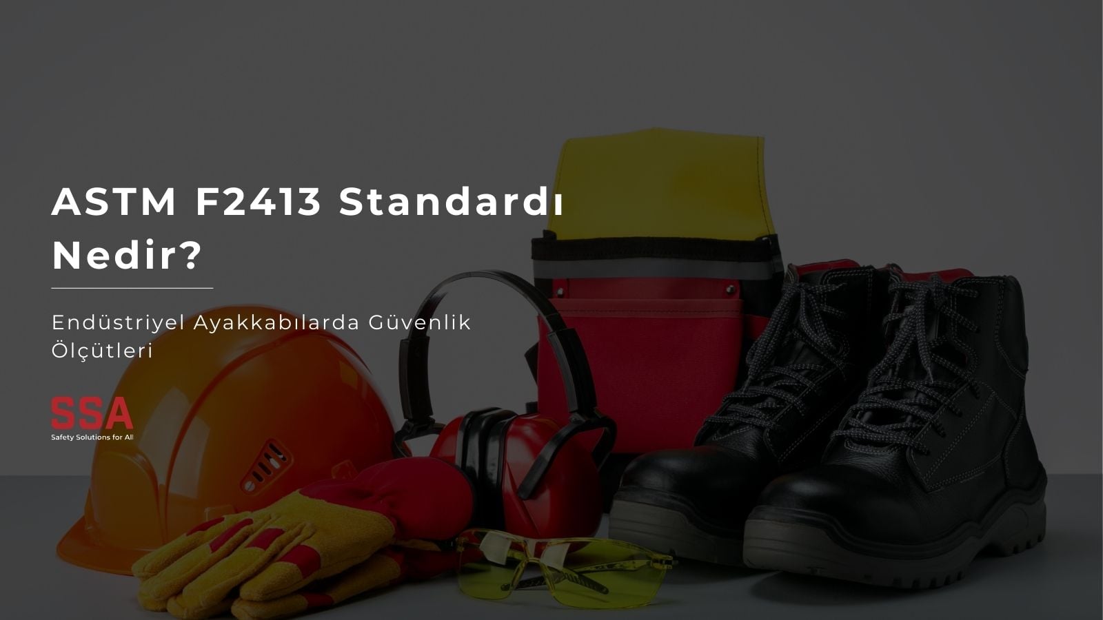ASTM F2413 Standardı Nedir? Endüstriyel Ayakkabılarda Güvenlik Ölçütleri