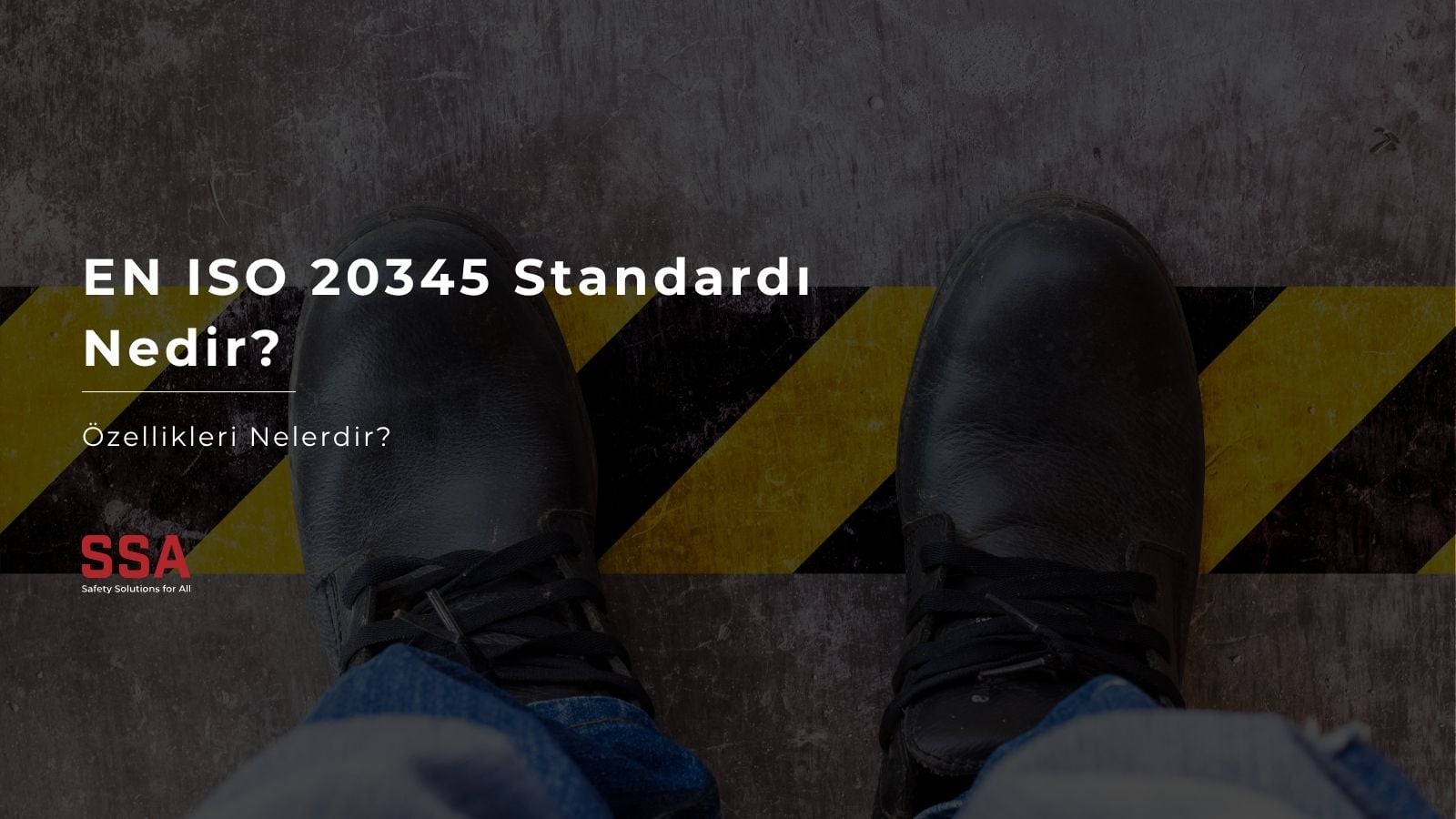 EN ISO 20345 Standardı Nedir?
