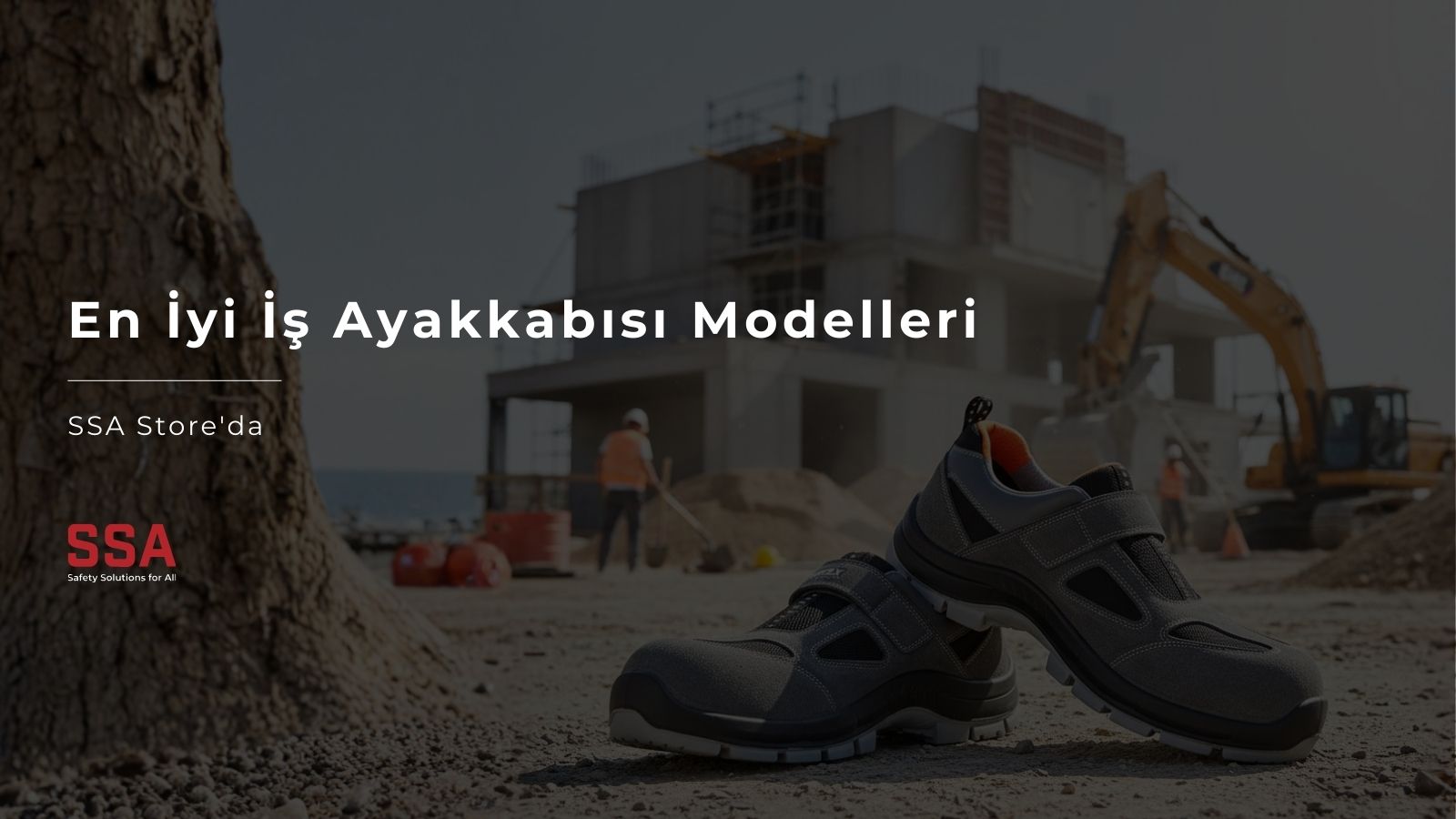 En İyi İş Ayakkabısı Modelleri SSA Store