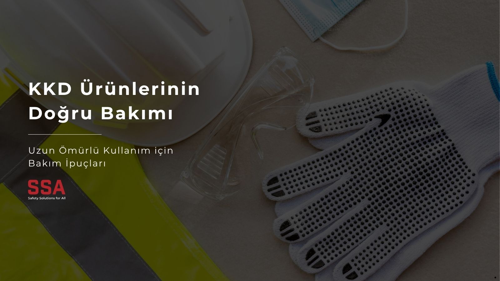 KKD Ürünlerinin Doğru Bakımı