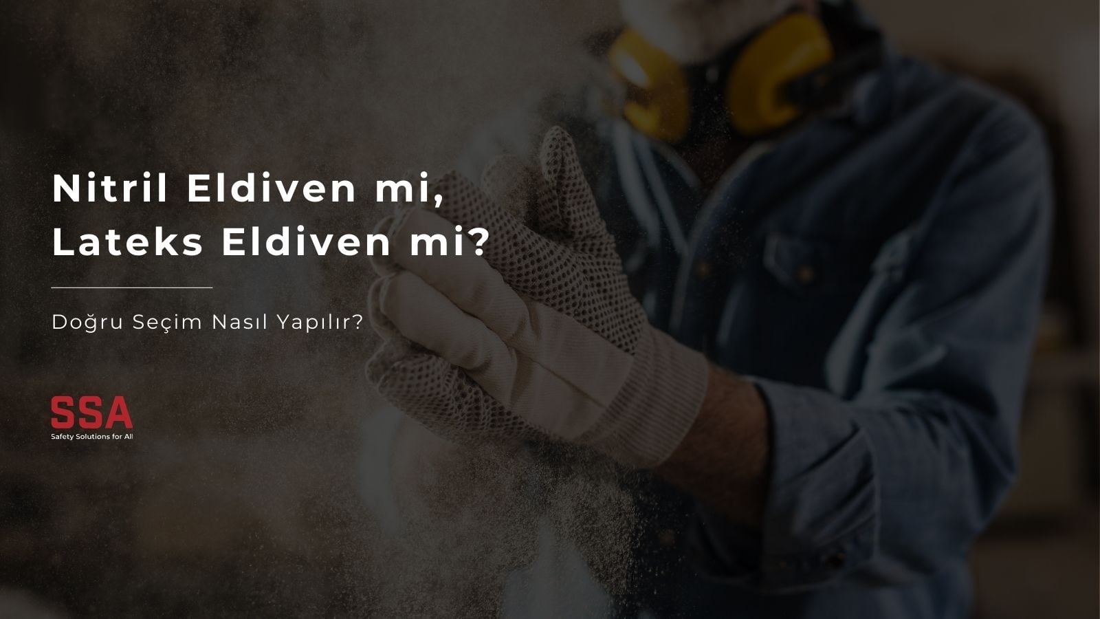 Nitril Eldiven mi, Lateks Eldiven mi? Doğru Seçim Nasıl Yapılır?