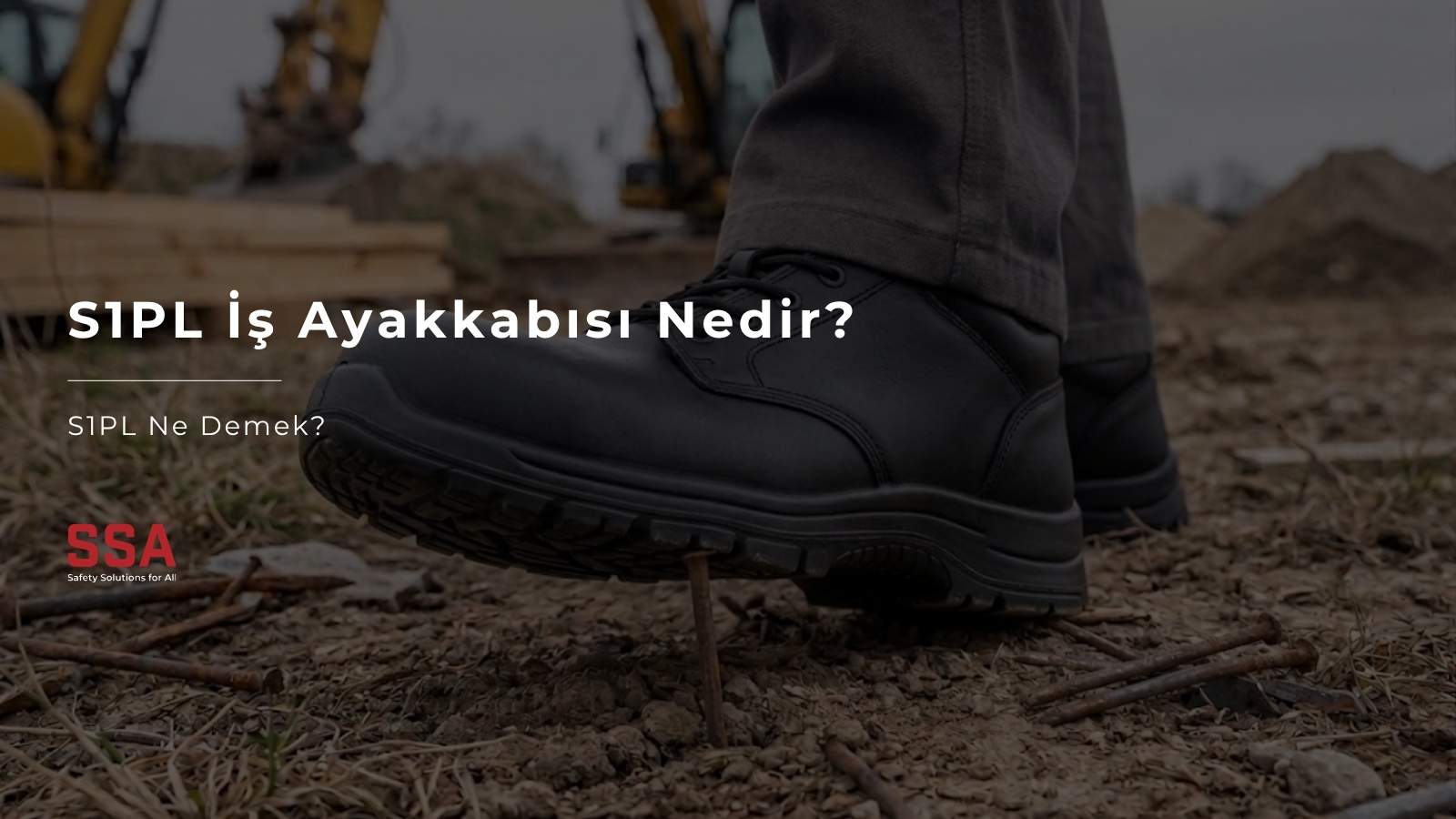 S1PL İş Ayakkabısı Nedir? S1PL Ne Demek?