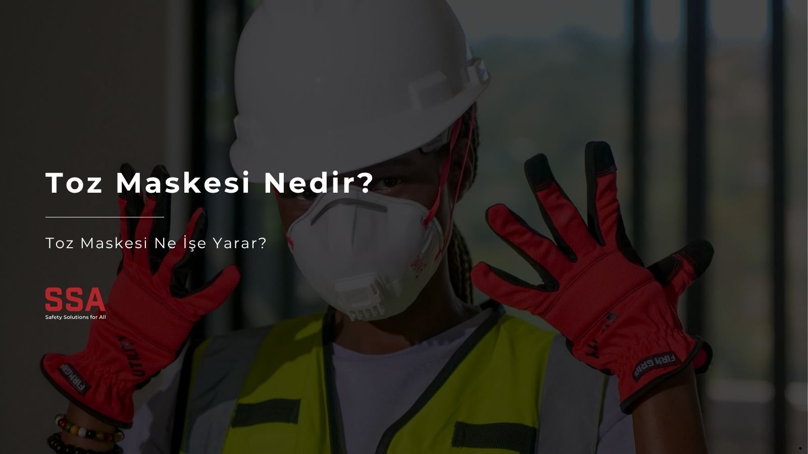Toz Maskesi Nedir?
