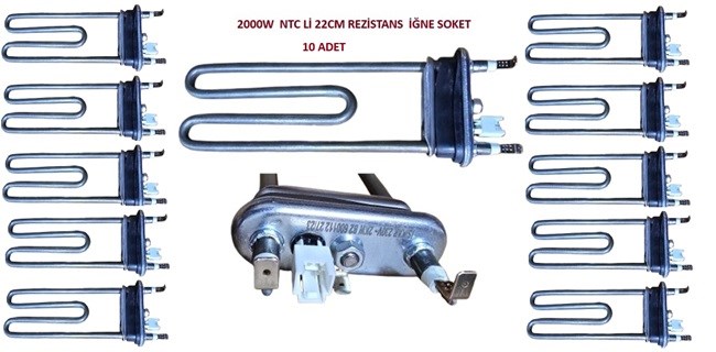 10 ADET ÇAMAŞIR MAKİNESİ REZİSTANSI NTC Lİ 2000W 22CM AEG-ARÇELİK-BOSCH-VESTEL (İGNE SOKET)