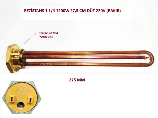 REZİSTANS 1 1/4 1200W 27,5 CM DÜZ 220V (BAKIR)
