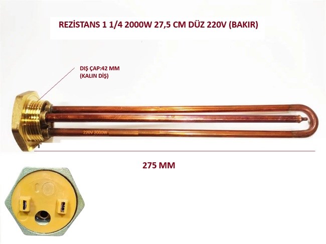 REZİSTANS 1 1/4 2000W 27,5 CM DÜZ 220V (BAKIR)