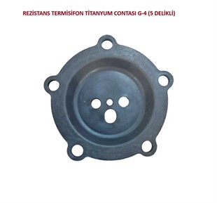 REZİSTANS TERMİSİFON TİTANYUM CONTASI G-4 (5 DELİKLİ)