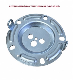 REZİSTANS TERMİSİFON TİTANYUM FLANŞI G-4 (5 DELİKLİ)