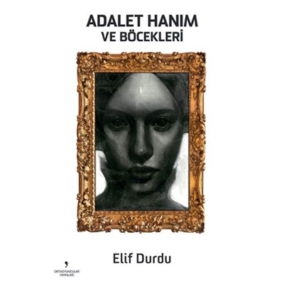 Adalet Hanım ve Böcekleri