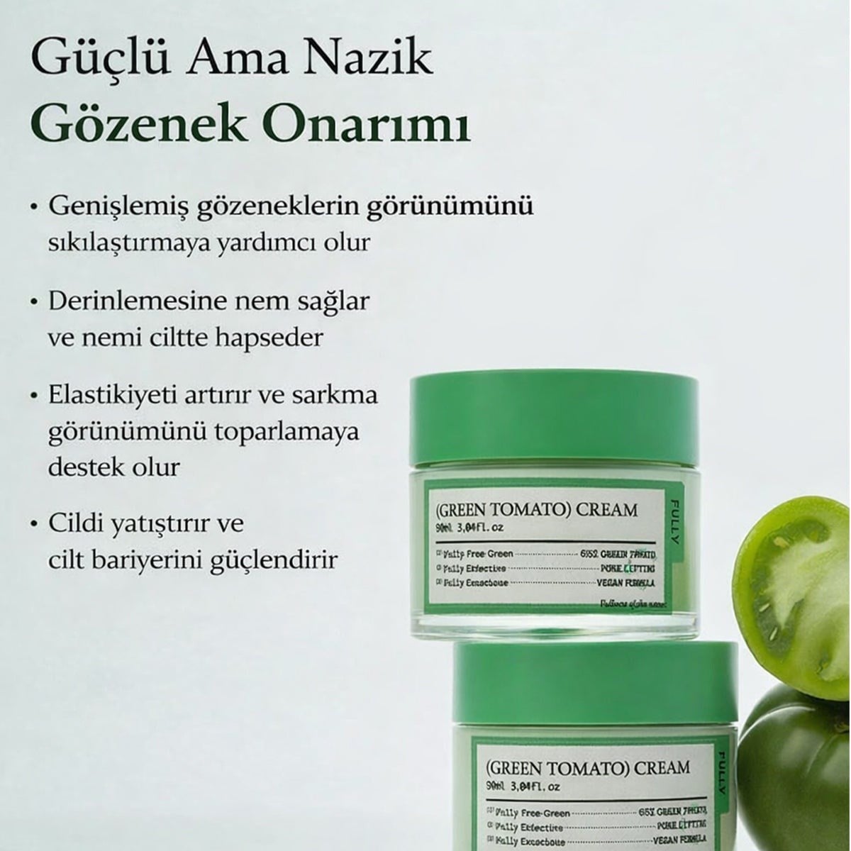Fully Green Tomato Cream - Gözenek Sıkılaştırıcı Nemlendirici Krem