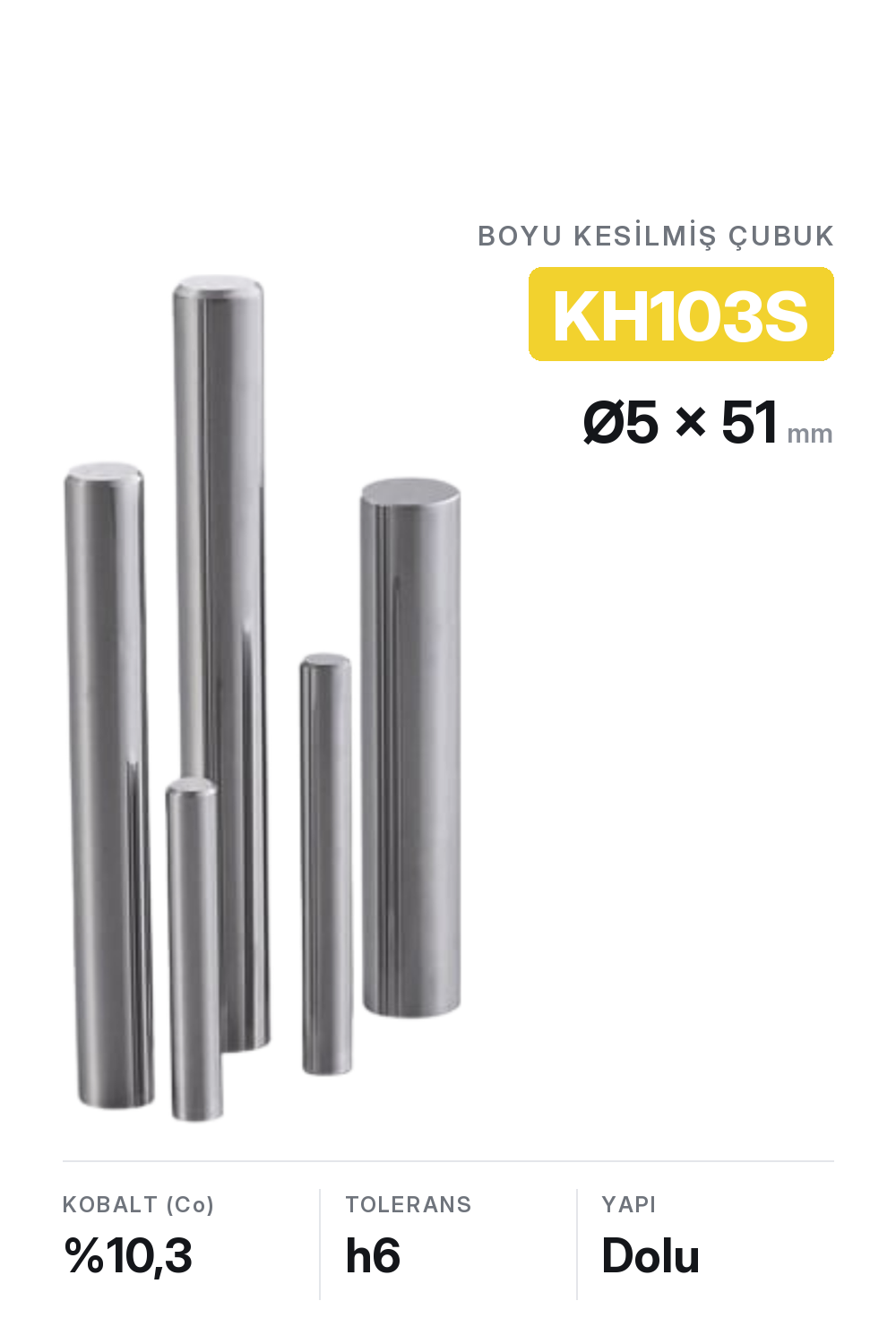 5x51 KH103S h6 Kesilmiş Dolu Karbür Çubuk