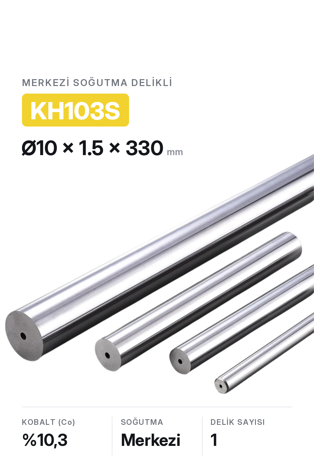 10x1.5x330 KH103S h6 Merkezi Delikli Karbür Çubuk