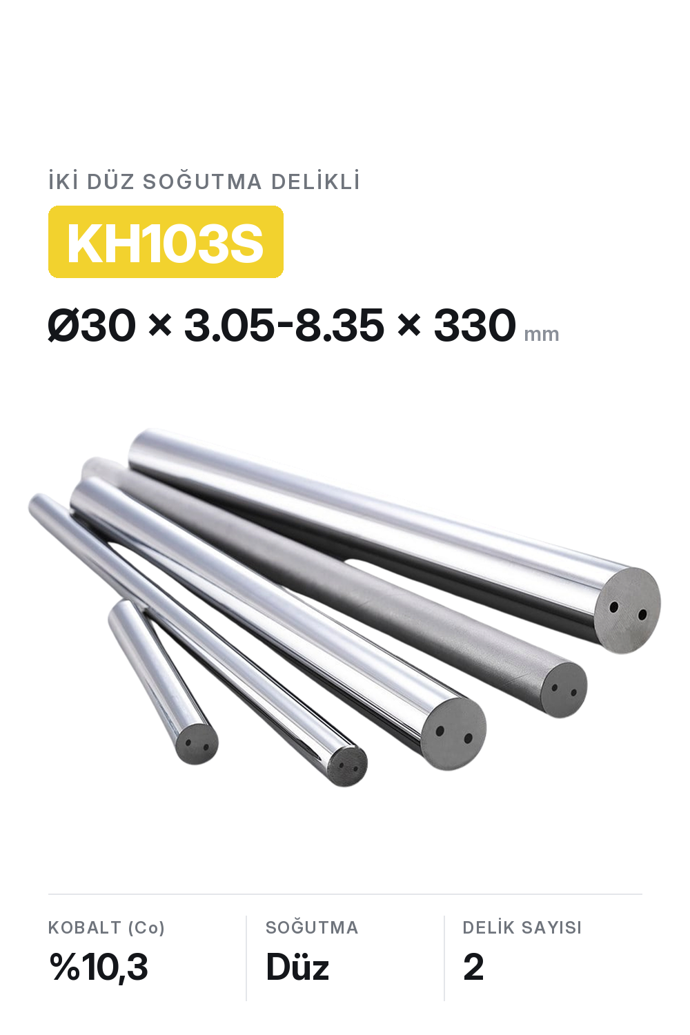 30x3.05-8.35x330 KH103S h6 İki Düz Delikli Karbür Çubuk