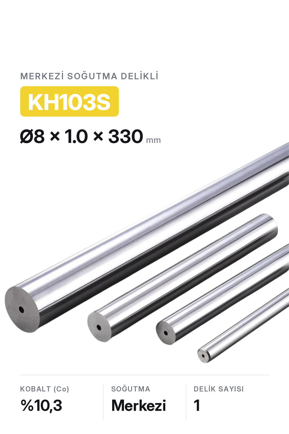8x1.0x330 KH103S h6 Merkezi Delikli Karbür Çubuk