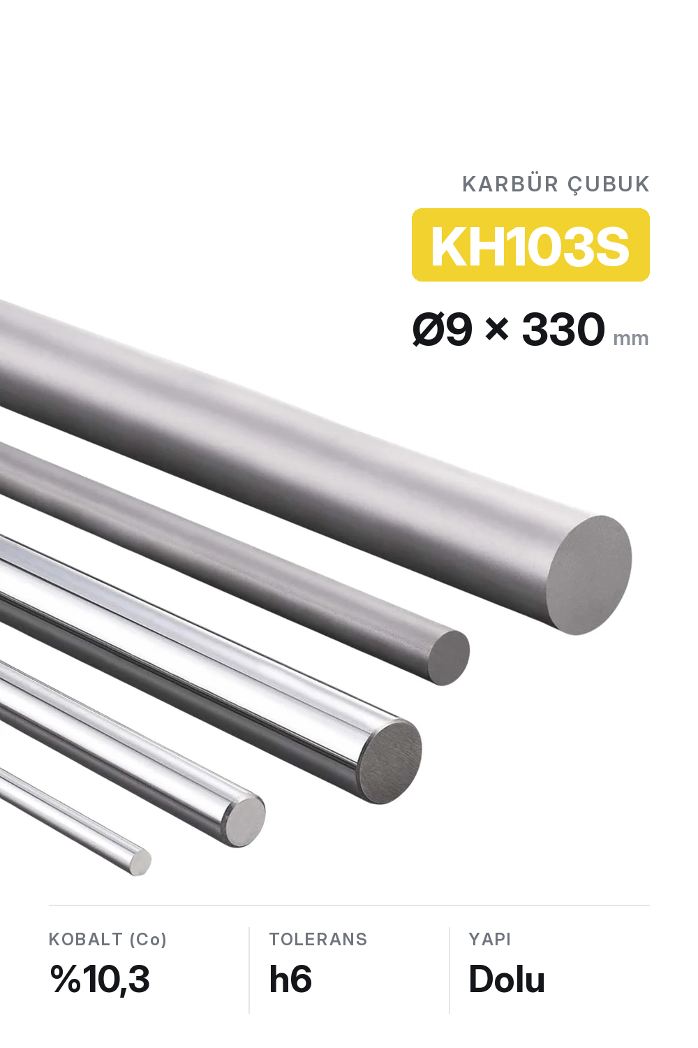 9x330 KH103S h6 Dolu Karbür Çubuk