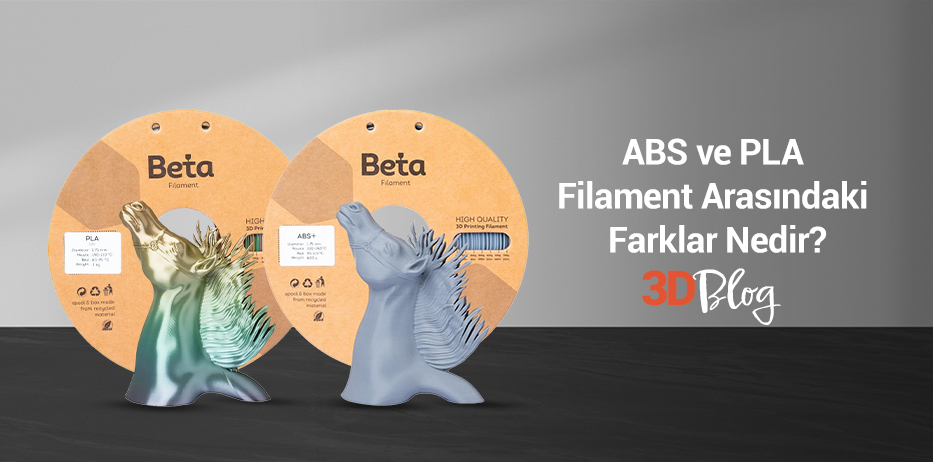 ABS ve PLA Filament Arasındaki Farklar