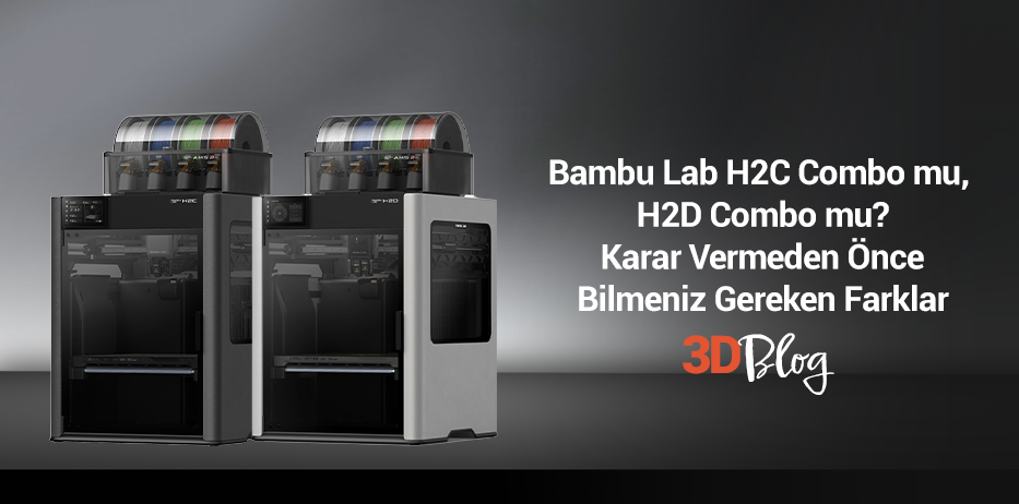 Bambu Lab H2C Combo mı, H2D Combo mu?