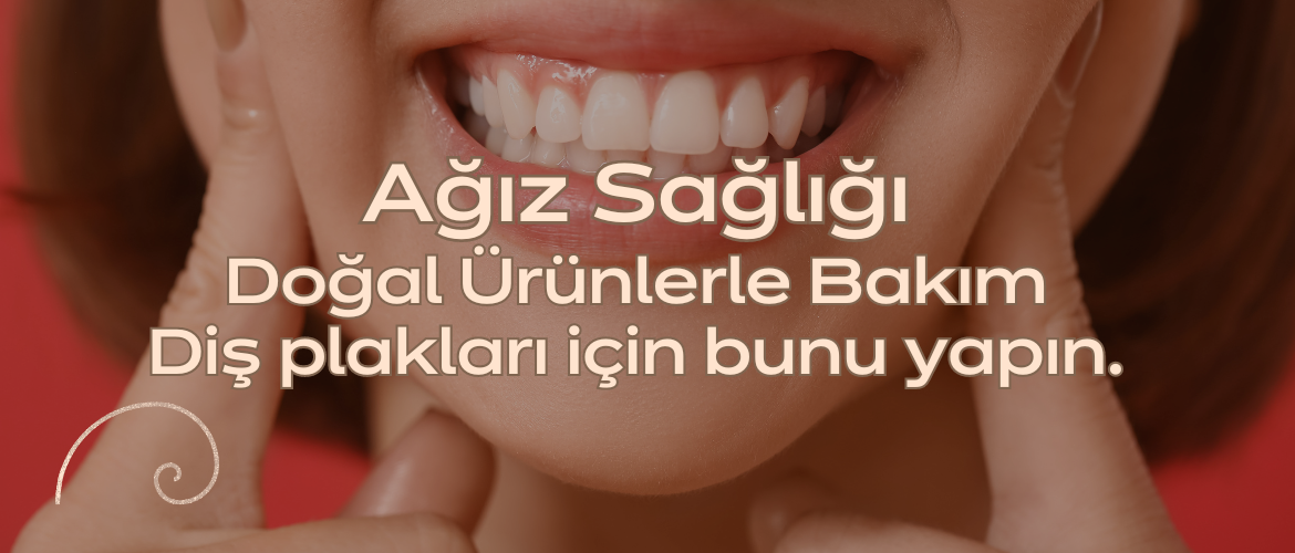 Doğal İçeriklerle Diş Plağı Temizliği