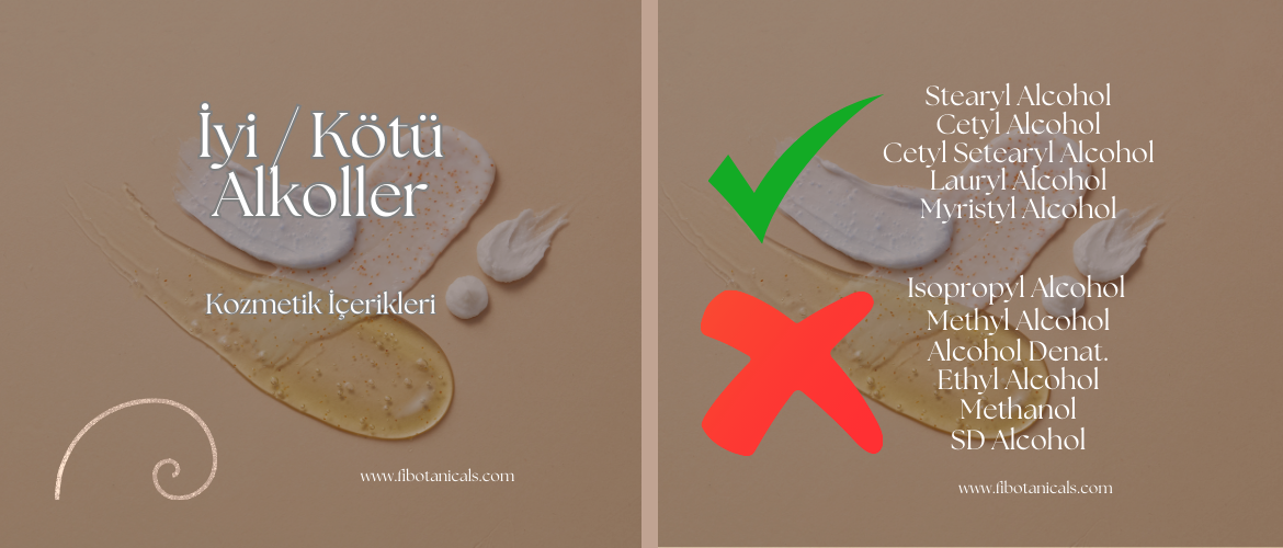 Kozmetikte Alkoller - İyi/Kötü Alkoller