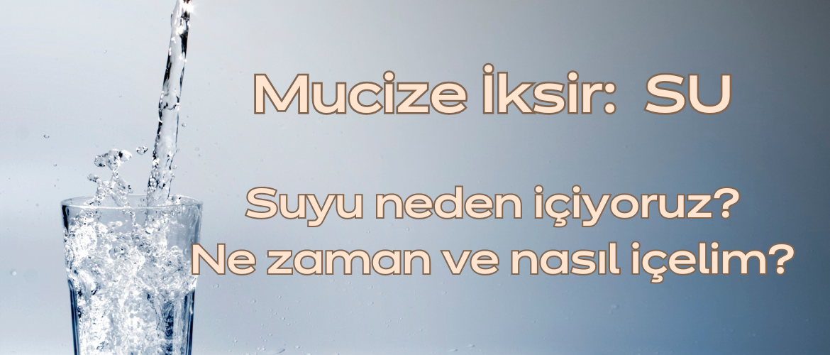 Mucize İksir: SU