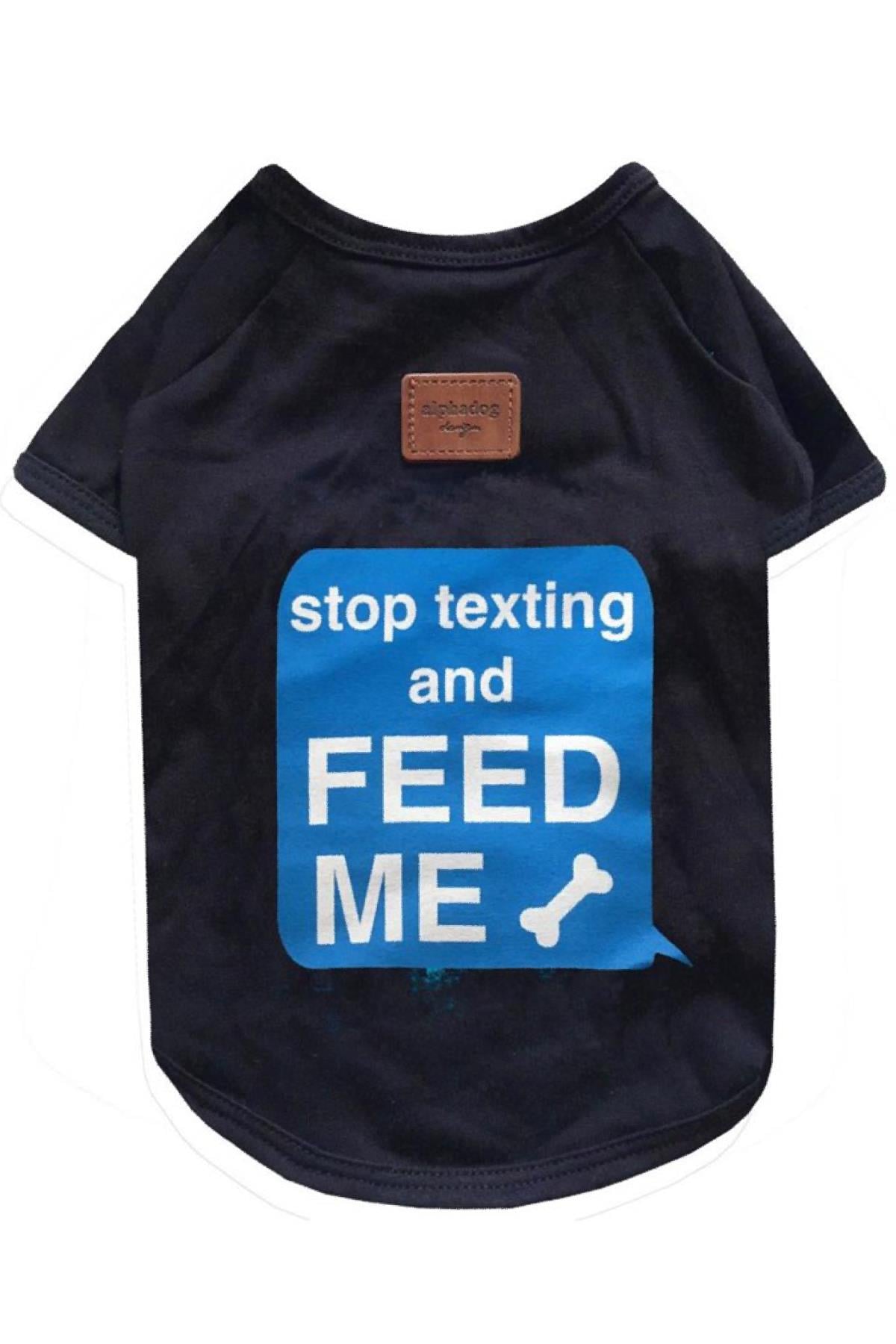 Alphadog Design Stop Texting And Feed Me Dog T-Shirt Black