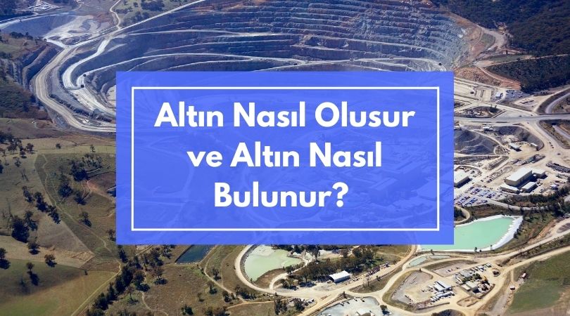 Altın Nasıl Oluşur